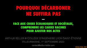 Conférence d'Arthur Keller à l'INSA Lyon - Pourquoi décarboner ne suffira pas